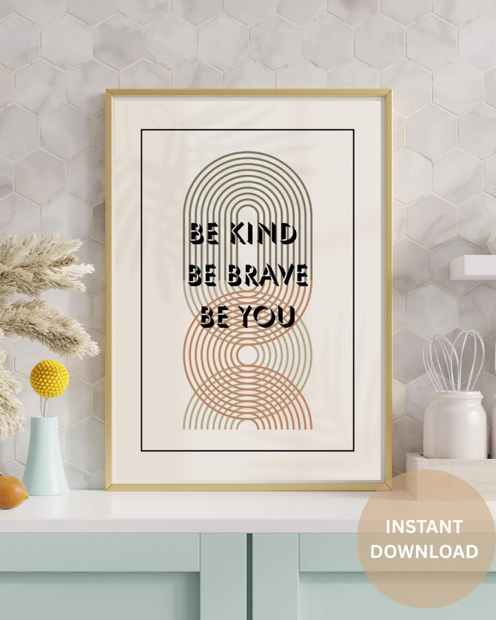 Be Kind Be Brave Be You Wall Art | Minimalist Boho Quote Print | Neutral Modern Abstract Poster | Instant Digital Download